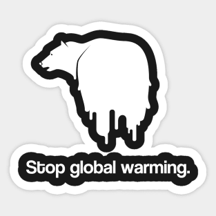 Stop Global Warming | Polar Bear Of Climate Change Sticker